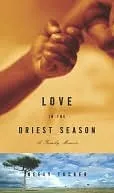 Love in the Driest Season: A Family Memoir