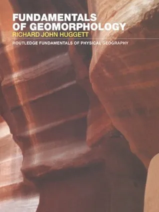 Fundamentals of Geomorphology (Routledge Fundamentals of Physical Geography)