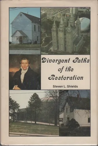 Divergent Paths of the Restoration: A History of the Latter-Day Saint Movement