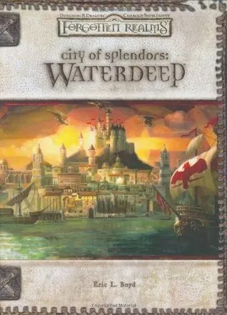 City of Splendors: Waterdeep (Forgotten Realms)