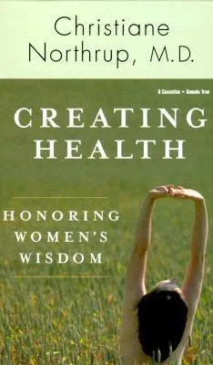 Creating Health: Honoring Women