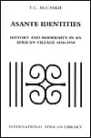 Asante Identities: History and Modernity in an African Village, 1850-1950