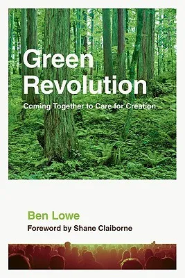 Green Revolution: Coming Together to Care for Creation