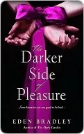 The Darker Side of Pleasure