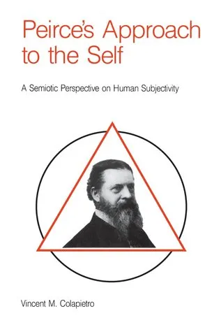 Peirce's Approach to the Self: A Semiotic Perspective on Human Subjectivity