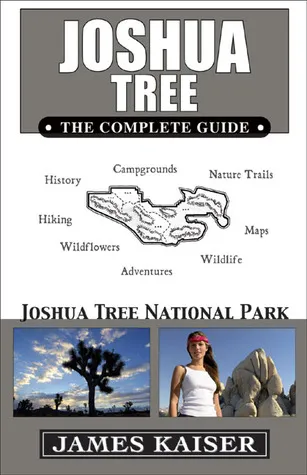 Joshua Tree: The Complete Guide: Joshua Tree National Park