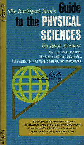 The Intelligent Man's Guide To The Physical Sciences