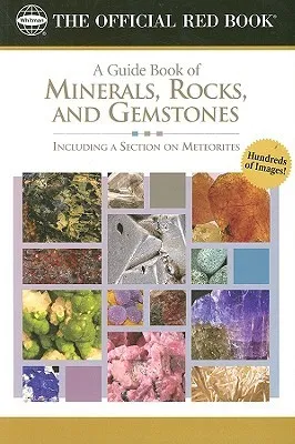 A Guide Book of Minerals, Rocks and Gemstones: Including a Section on Meteorites