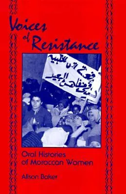 Voices of Resistance: Oral Histories of Moroccan Women