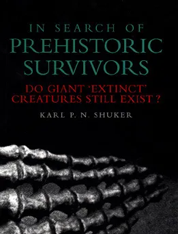 In Search of Prehistoric Survivors: Do Giant 'Extinct' Creatures Still Exist?