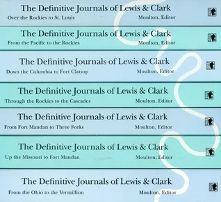 The Definitive Journals of Lewis and Clark, 7 Vols