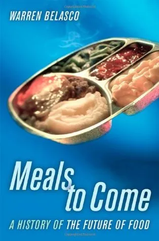 Meals to Come: A History of the Future of Food