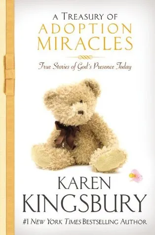 A Treasury of Adoption Miracles: True Stories of God's Presence Today