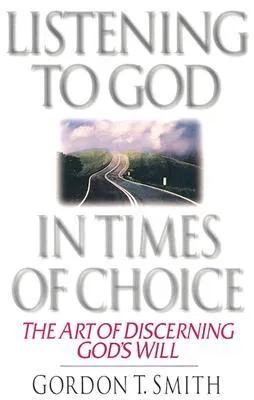 Listening to God in Times of Choice: Living Between How It Is & How It Ought to Be