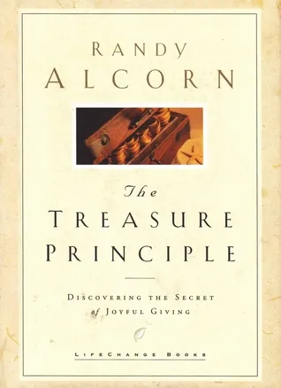 The Treasure Principle: Discovering the Secret of Joyful Giving