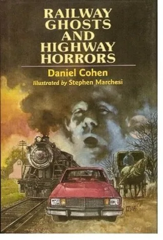 Railway Ghosts and Highway Horrors