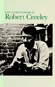 The Collected Prose of Robert Creeley