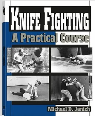 Knife Fighting: A Practical Course