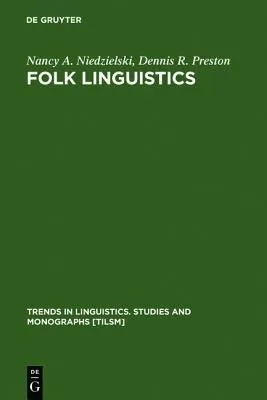 Folk Linguistics (Trends in Linguistics) (Trends in Linguistics)