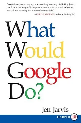 What Would Google Do?