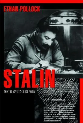 Stalin and the Soviet Science Wars