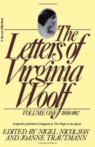 The Letters of Virginia Woolf: Vol. One, 1888-1912