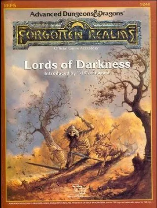 Lords of Darkness (Advanced Dungeons & Dragons/ Forgotten Realms Accessory REF5, 9240)