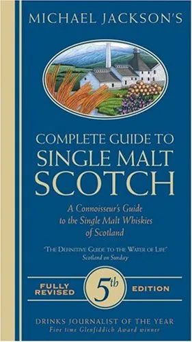 Complete Guide to Single Malt Scotch