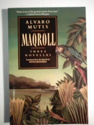 Maqroll: Three Novellas