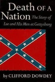 Death of a Nation: The Story of Lee and His Men at Gettysburg