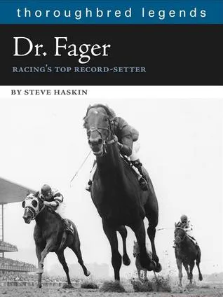 Dr. Fager: Racing