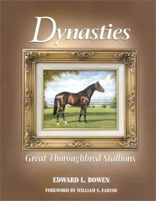 Dynasties; Great Thoroughbred Stallions