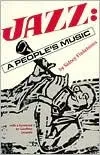 Jazz: A People's Music