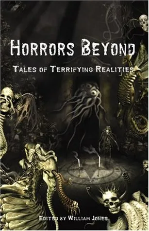 Horrors Beyond: Tales of Terrifying Realities