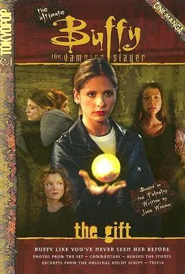 The Gift: Cinemanga (Buffy the Vampire Slayer)