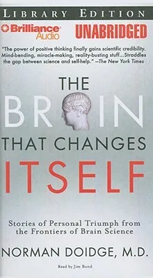 The Brain That Changes Itself: Stories of Personal Triumph from the Frontiers of Brain Science