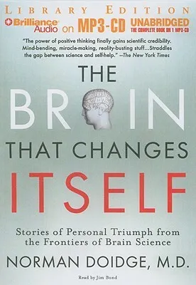 The Brain That Changes Itself: Stories of Personal Triumph from the Frontiers of Brain Science