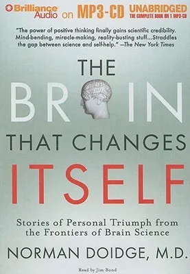 The Brain That Changes Itself: Stories of Personal Triumph from the Frontiers of Brain Science