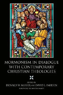 Mormonism in Dialogue with Contemporary Christian Theologies