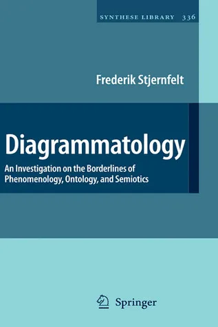 Diagrammatology: An Investigation on the Borderlines of Phenomenology, Ontology, and Semiotics