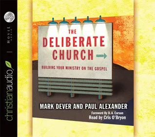 The Deliberate Church