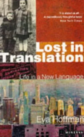 Lost In Translation: A Life in a New Language