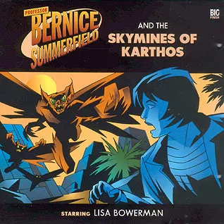 Professor Bernice Summerfield and the Skymines of Karthos