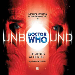 Doctor Who Unbound: He Jests at Scars...