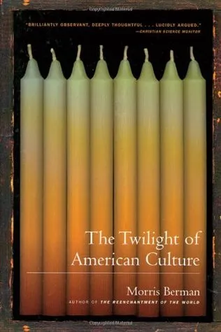 The Twilight of American Culture