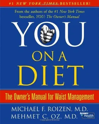 You: On a Diet: The Owner's Manual for Waist Management