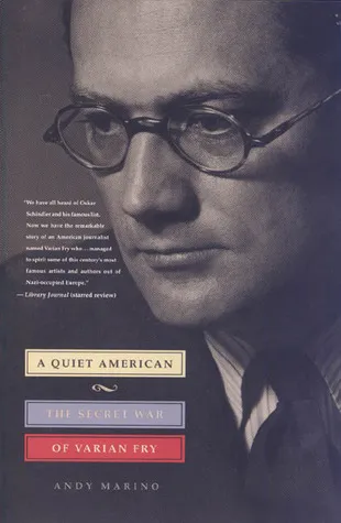 A Quiet American: The Secret War of Varian Fry