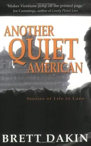 Another Quiet American: Stories of Life in Laos