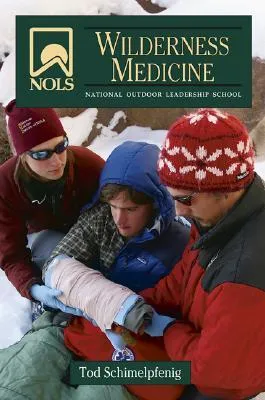 NOLS Wilderness Medicine