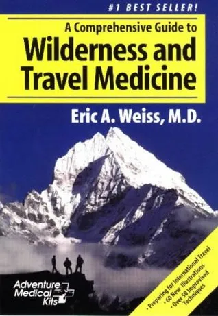 A Comprehensive Guide to Wilderness & Travel Medicine